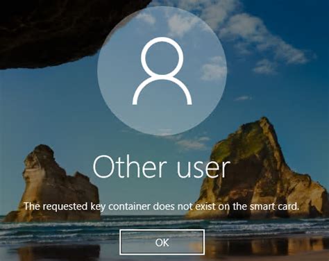 the request key container does not exist on smart card|Smart Card Logon Over RDP Fails with .